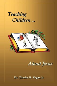 Teaching Children About Jesus - Vogan, Charles