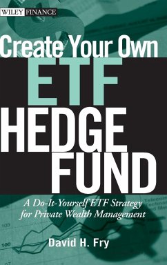 Create Your Own ETF Hedge Fund - Fry, David