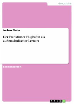 Der Frankfurter Flughafen als außerschulischer Lernort