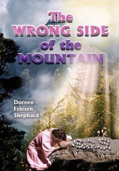 The Wrong Side of the Mountain - Shephard, Doreen Friesen