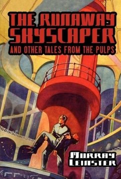 The Runaway Skyscraper and Other Tales from the Pulps - Leinster, Murray