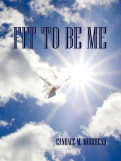 Fit To Be Me - Muirhead, Candace M.