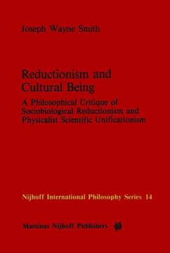 Reductionism and Cultural Being - Smith, J. W.