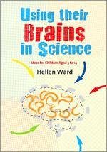 Using Their Brains in Science - Ward, Hellen