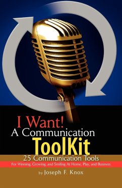 I Want! a Communication Toolkit - Knox, Joseph F.