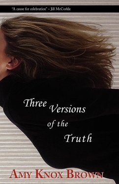 Three Versions of the Truth - Brown, Amy Knox