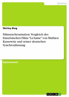 Filmsynchronisation. Vergleich des französischen Films "La haine" von Mathieu Kassowitz und seiner deutschen Synchronfassung