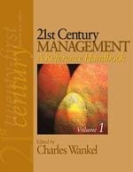 21st Century Management: A Reference Handbook - Wankel, Charles (ed.)