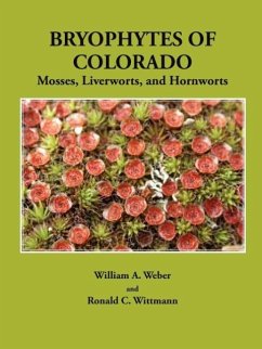 Bryophytes of Colorado - Weber, William A.; Wittmann, Ronald C.