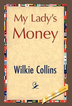 My Lady's Money - Collins, Wilkie; Wilkie Collins