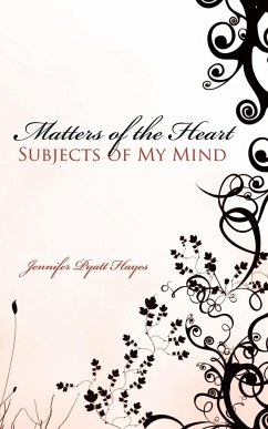 Matters of the Heart Subjects of My Mind