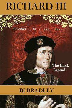 Richard III- The Black Legend - Bradley, B. J.