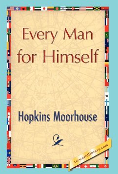 Every Man for Himself - Hopkins Moorhouse, Moorhouse; Hopkins Moorhouse