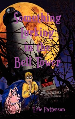 Something Lurking in the Bell Tower - Patterson, Eric James