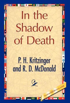 In the Shadow of Death - Kritzinger, P. H.; R. D. McDonald, D. McDonald; P. H. Kritzinger and R. D. McDonald