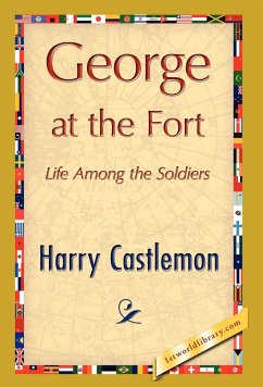 George at the Fort - Harry Castlemon, Castlemon; Harry Castlemon