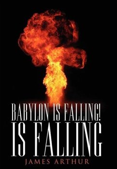 Babylon Is Falling! Is Falling - Arthur, James