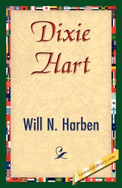 Dixie Hart - Will N. Harben, N. Harben; Will N. Harben