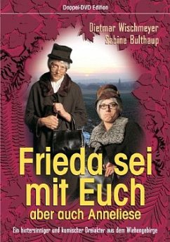 Frieda sei mit Euch aber auch Annelise