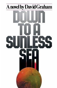 Down to a Sunless Sea - Graham, David; Author, Unknown; Author Unknown