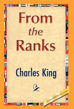 From the Ranks - Charles King, King; Charles King