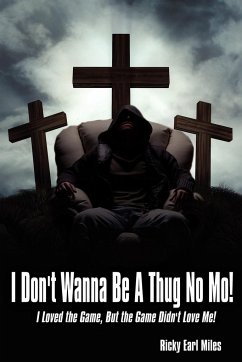 I Don't Wanna Be a Thug No Mo! - Miles, Ricky Earl