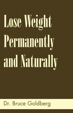 Lose Weight Permanently And Naturally - Goldberg, Bruce