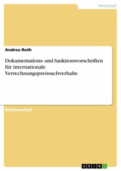 Dokumentations- und Sanktionsvorschriften für internationale Verrechnungspreissachverhalte - Roth, Andrea