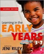 Learning in the Early Years 3-7 - Riley, Jeni (ed.)