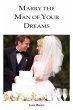 Marry the Man of Your Dreams - Bild 1