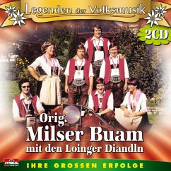 Ihre Grossen Erfolge,Legenden Der Volksmusik - Milser Buam,Orig. Mit Den Loinger Diandln