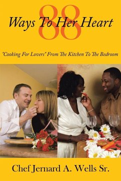 88 Ways to Her Heart - Wells Sr., Chef Jernard A.