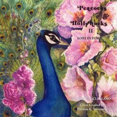 Peacocks and Hollyhocks Book 2: Lost in Town - McClelland, M. Joyce