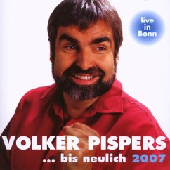 ...Bis Neulich 2007 Live In Bonn - Pispers,Volker
