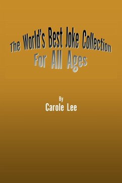 The World's Best Joke Collection for All Ages - Lee, Carole