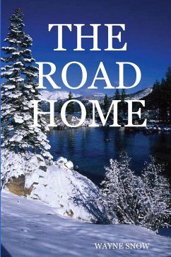 THE ROAD HOME - Snow, Wayne