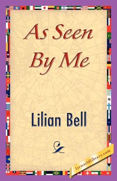 As Seen by Me - Lilian Bell, Bell; Lilian Bell