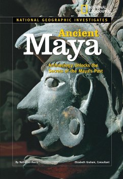 Ancient Maya: Archaeology Unlocks the Secrets of the Maya's Past - Harris, Nathaniel