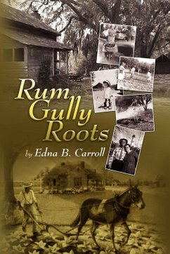 Rum Gully Roots - Carroll, Edna B.