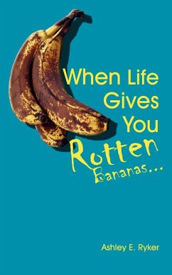 When Life Gives You Rotten Bananas...