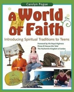 A World of Faith: Introducing Spiritual Traditions to Teens - Pogue, Carolyn