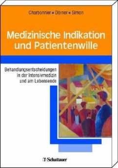 Medizinische Indikation und Patientenwille - Charbonnier, Ralf / Dörner, Klaus / Simon, Steffen (Hgg.)