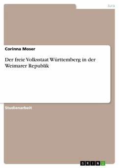 Der freie Volksstaat Württemberg in der Weimarer Republik