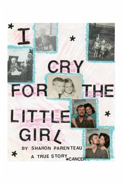 I Cry for the Little Girl - Parenteau, Sharon