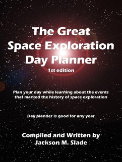 The Great Space Exploration Day Planner - Slade, Jackson M.