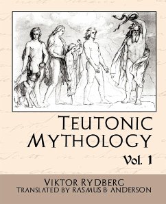 Teutonic Mythology Vol.1 - Viktor Rydberg, Rydberg; Viktor Rydberg