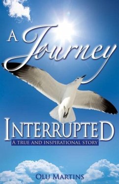 A Journey Interrupted - Martins, Olu