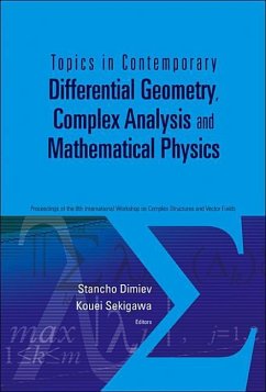 Topics in Contemporary Differential Geometry, Complex Analysis and Mathematical Physics - Proceedings of the 8th International Workshop on Complex Structures and Vector Fields - Dimiev, Stancho / Kouei Sekigawa (eds.)