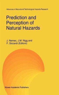 Prediction and Perception of Natural Hazards - Nemec, J. / Nigg, J.M. / Siccardi, F. (Hgg.)