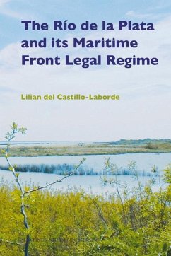 The Río de la Plata and Its Maritime Front Legal Regime - Del Castillo-Laborde, Lilian